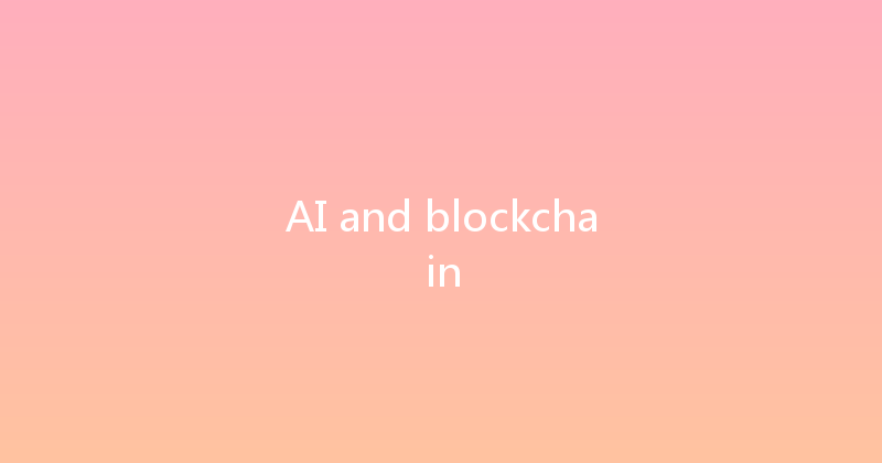 AI and blockchain 