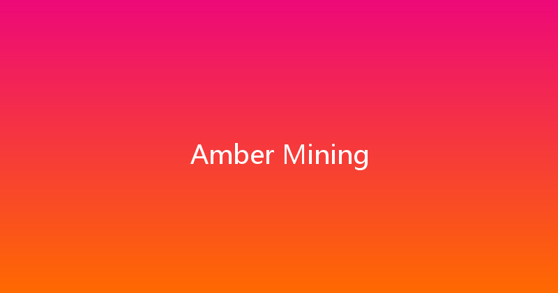 Amber Mining 