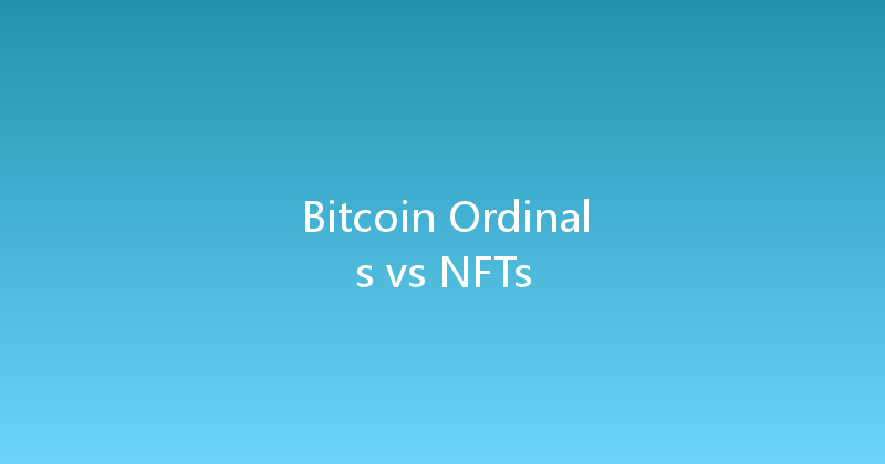 Bitcoin Ordinals vs NFTs 