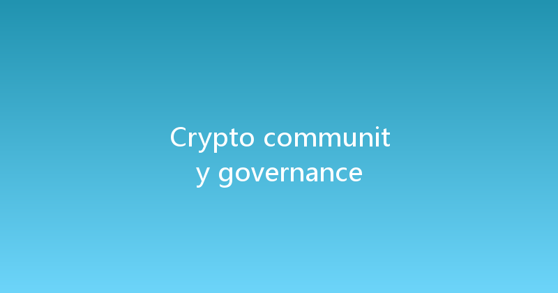 Crypto community governance 