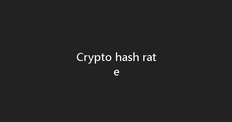 Crypto hash rate 