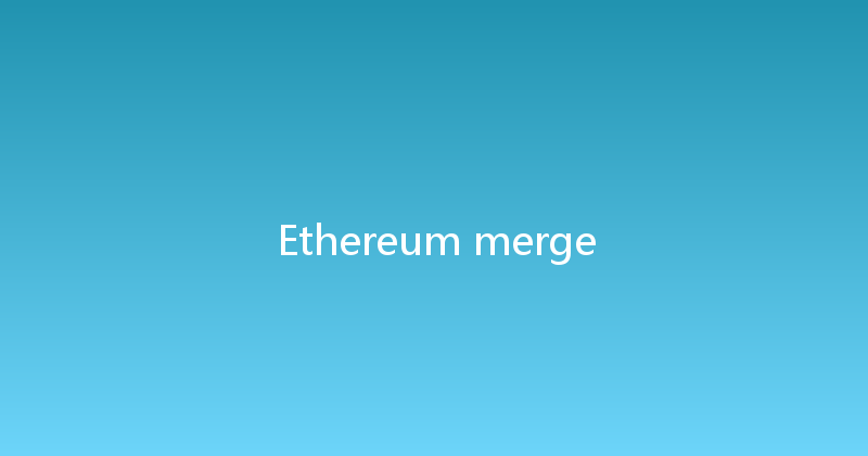 Ethereum merge 