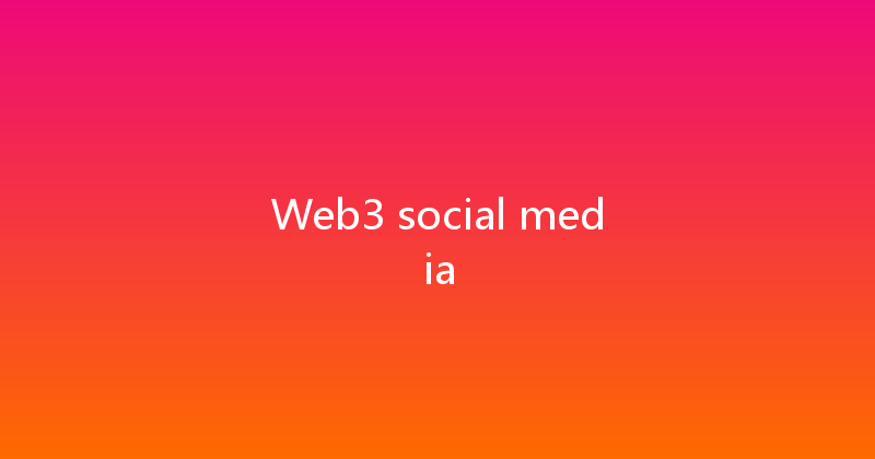 Web3 social media 