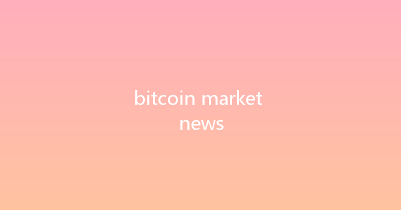 bitcoin market news 