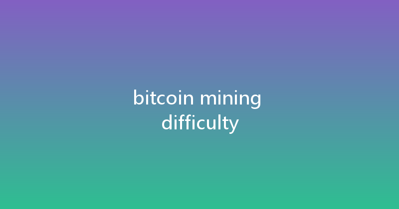 bitcoin mining difficulty 