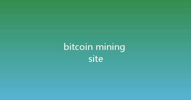 bitcoin mining site 