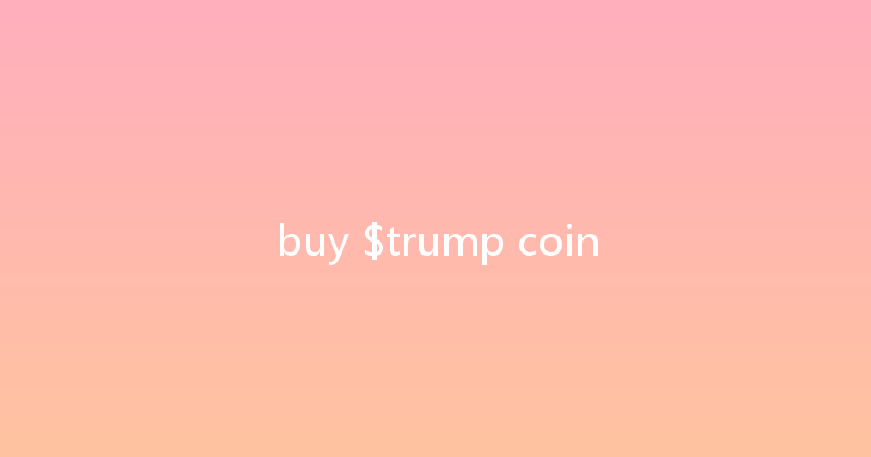 buy $trump coin 