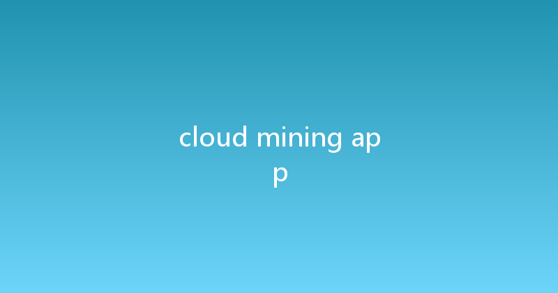 cloud mining app 