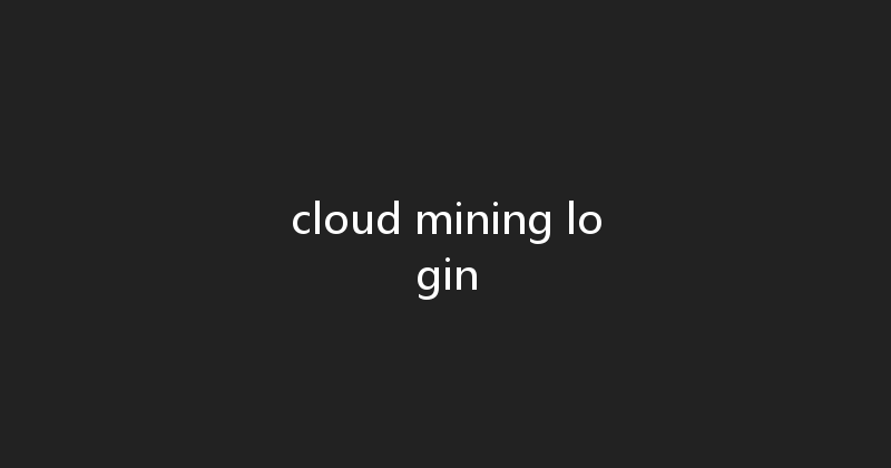 cloud mining login 