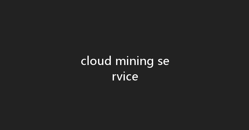 cloud mining service 