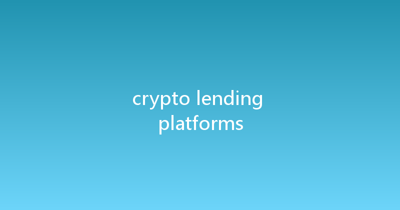 crypto lending platforms 