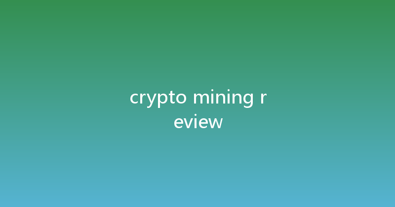 crypto mining review 