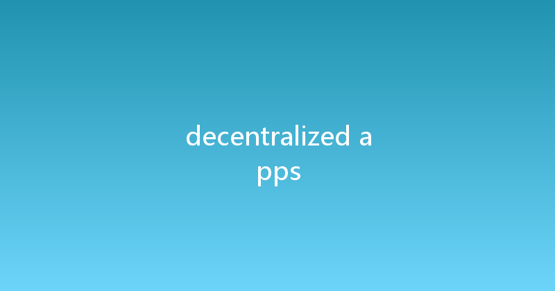 decentralized apps 