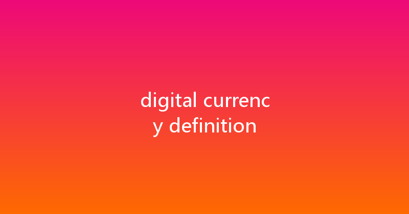 digital currency definition 