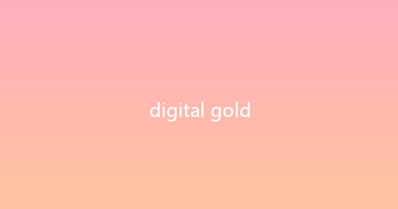 digital gold 