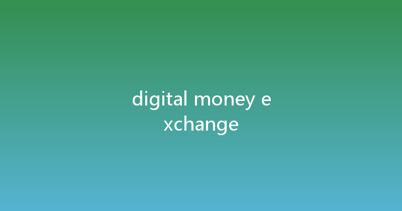 digital money exchange 
