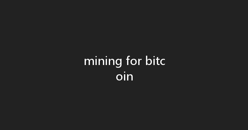 mining for bitcoin 