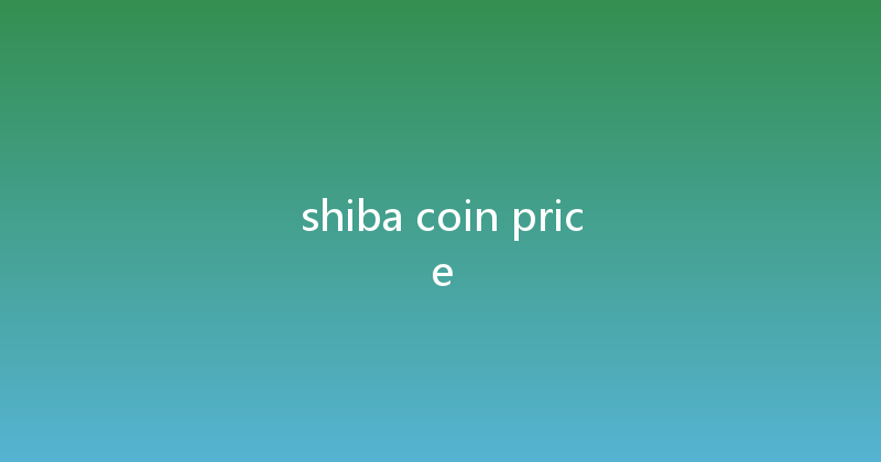 shiba coin price 